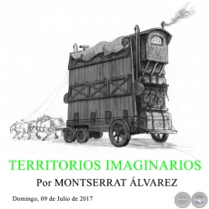 TERRITORIOS IMAGINARIOS - Por MONTSERRAT ÁLVAREZ - Domingo, 09 de Julio de 2017